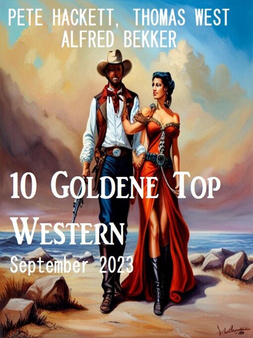 Title details for 10 Goldene Top Western September 2023 by Alfred Bekker - Available